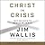 Christ in Crisis: Why We Ne...