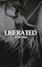 Liberated