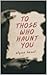 To Those Who Haunt You