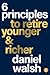 6 Principles to Retire Younger & Richer