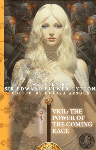 Vril: The Power of the Coming Race