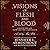 Visions of Flesh and Blood: A Blood and Ash/Flesh and Fire Compendium