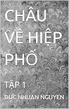 CHÂU VỀ HIỆP PHỐ:...