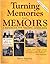 Turning Memories Into Memoirs: A Handbook for Writing Lifestories