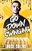 Go Down Swinging (Bakery Br...