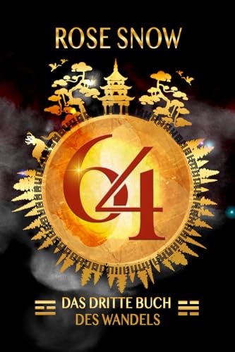 64 - Das dritte Buch des Wandels (64 - Die Bücher des Wandels #3)