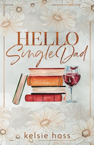 Hello Single Dad (Hello, #1)
