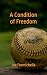 A Condition of Freedom