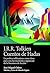 J. R. R. Tolkien. Cuentos d...