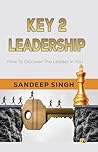 Key 2 Leadership: How to discover the leader In You Key 2 Leadership: How to discover the leader In You