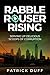 RABBLE ROUSER RISING by Mr Patrick Duff