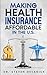 Making Health Insurance Aff...
