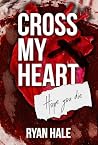 Cross My Heart: H...