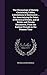 The Chronology of History. Containiing Tables, Calculations & Statements ... for Ascertaining the Dates of Historical Events, and of Public and ... From the Earliest Periods to the Present Time