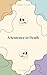 A Sentence to Death (One Of...