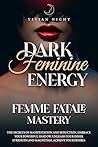 Dark Feminine Ene...