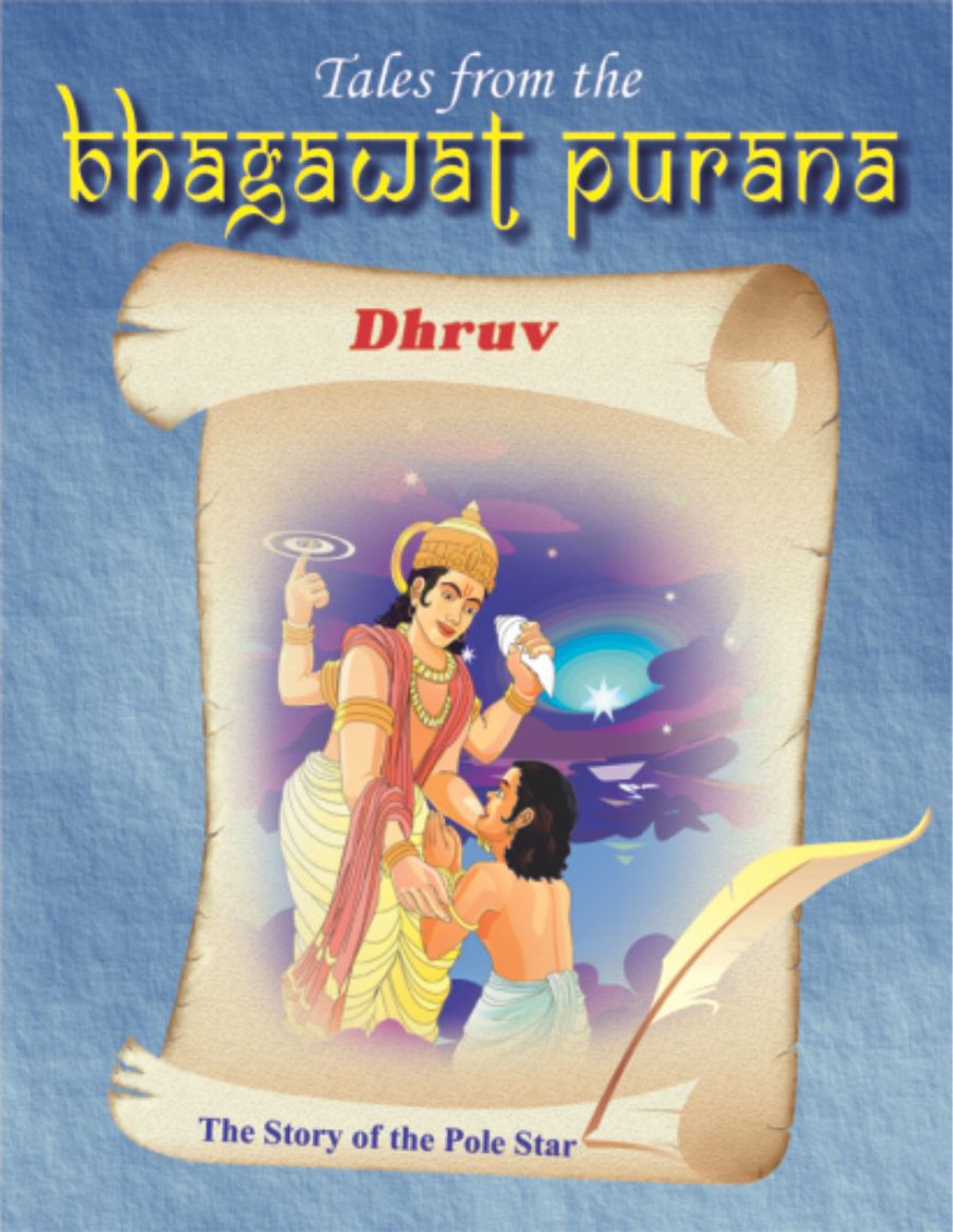 Tales From the Bhagawat Purana: Dhruv, the Story of the Pole Star (Paperback)