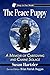The Peace Puppy by Susan Hartzler