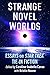 Strange Novel Worlds by Caroline-Isabelle Caron