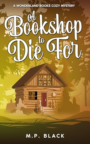 A Bookshop to Die For (A Wonderland Books Cozy Mystery, #1)