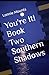 You're It! Book Two, Southe...