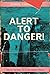 Alert to Danger