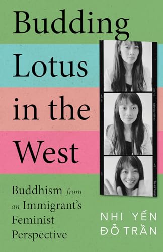 Budding Lotus in the West: Buddhism from an Immigrant's Feminist Perspective (Hardcover)