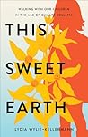 This Sweet Earth:...