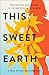 This Sweet Earth: Walking with Our Children in the Age of Climate Collapse