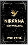 NIRVANA: RAGA • DVESHA • MOHA