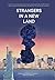 Strangers in A New Land : S...