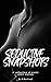 Seductive Snapshots: A Coll...
