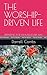 THE WORSHIP-DRIVEN LIFE: PR...