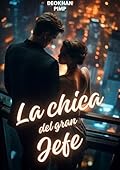 La chica del gran jefe: Romantica Contemporanea (Spanish Edition) 