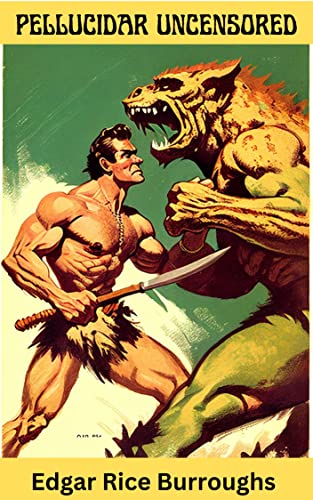 Pellucidar Uncensored