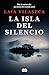 La isla del silencio (Spanish Edition)