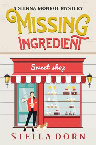 Missing Ingredient (Sienna Monroe Cozy Mysteries #7)