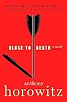 Close to Death by Anthony Horowitz