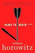 Close to Death (Hawthorne & Horowitz, #5)