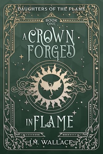 A Crown Forged in Flame (Daughters of the Flame, #1)