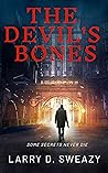 The Devil's Bones by Larry D. Sweazy