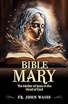 Bible Mary: The M...