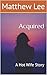 Acquired by Matthew Lee