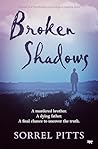 Broken Shadows by Sorrel Pitts