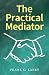 The Practical Mediator