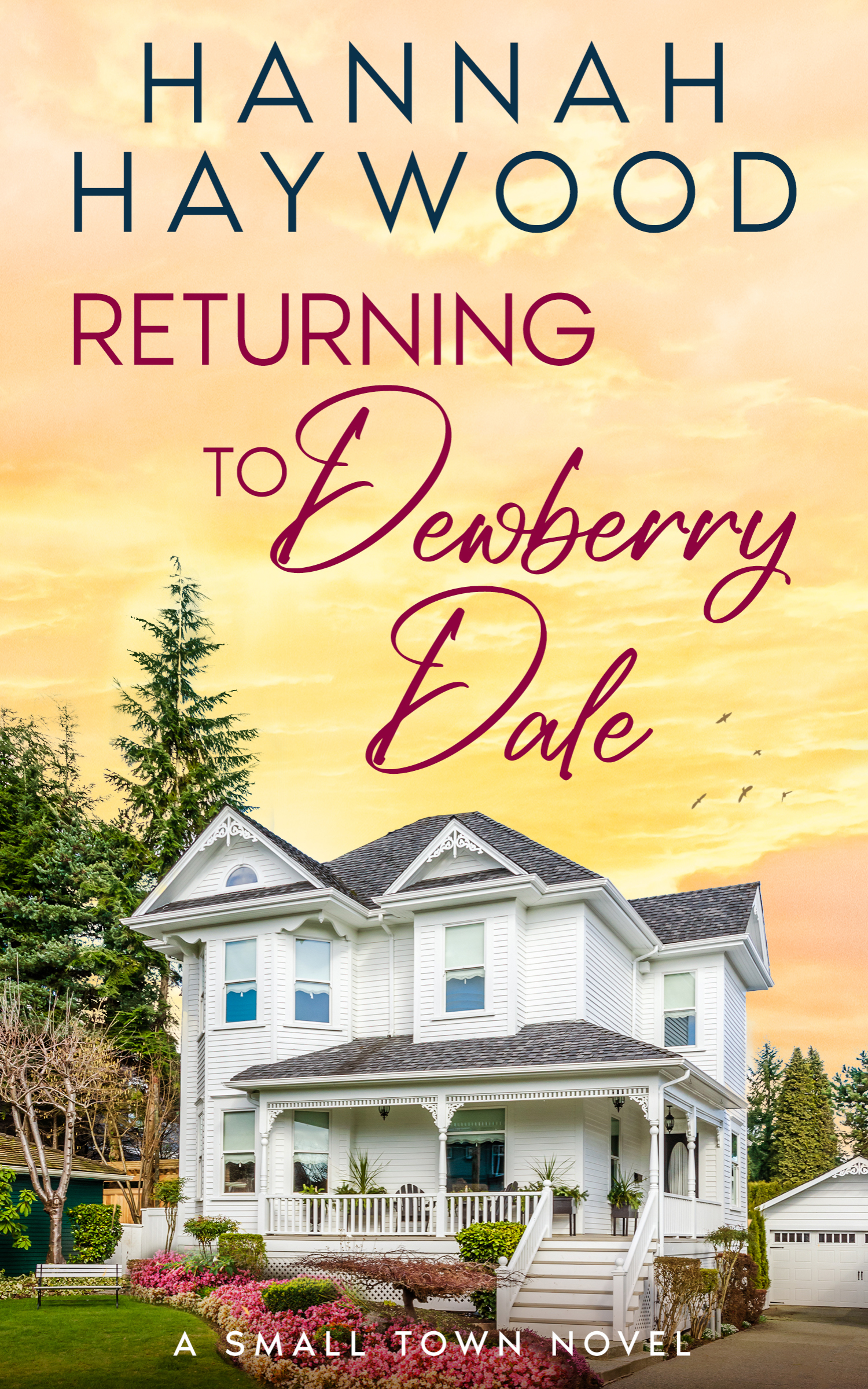 Returning to Dewberry Dale (Dewberry Small Town Novels, #1)