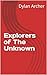 Explorers of The Unknown