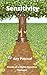 Sensitivity: Poems of a Hig...
