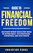 Guide to Financial Freedom: Discover Money Skills for Teens to Retire Early, Tax Strategies, Budgeting, and Rich Habits