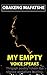 MY EMPTY VOICE SPEAKS